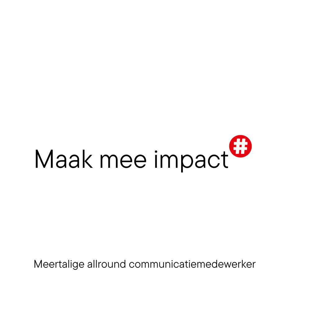 VACATURE: meertalige allround communicatiemedewerker